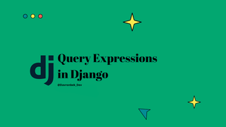 Advanced Expressions in Django ORM